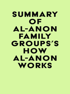 cover image of Summary of Al-Anon Family Groups's How Al-Anon Works